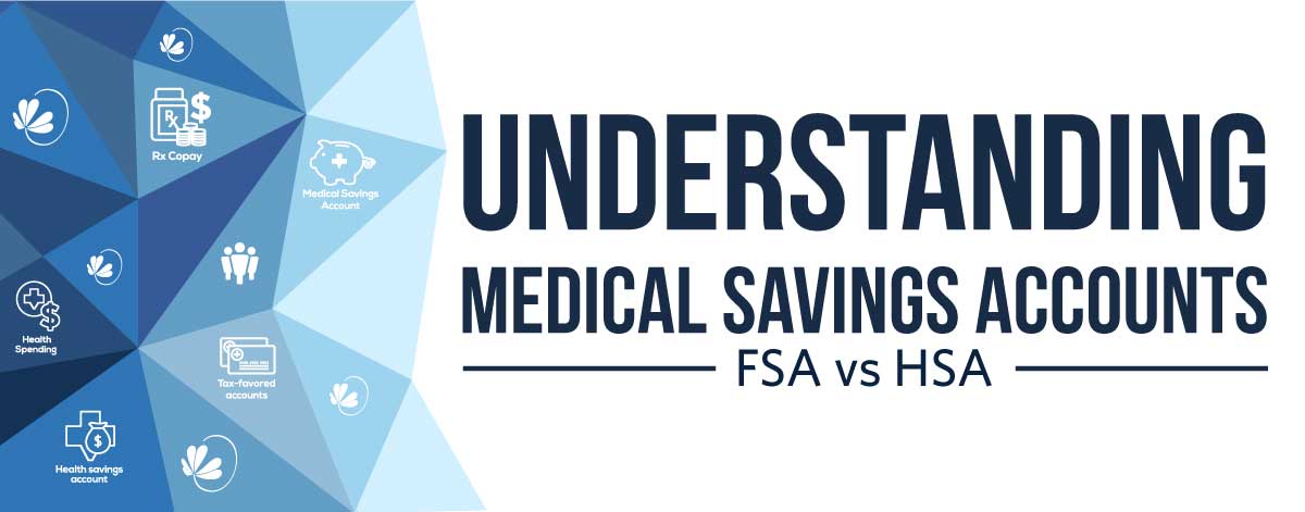 Health Saving Account (HSA) vs. Flexible Spending Account (FSA)